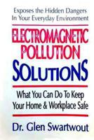 Electromagnetic Pollution Solutions 1494270285 Book Cover