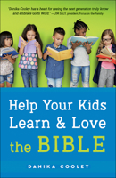 Help Your Kids Learn and Love the Bible 0764237942 Book Cover