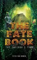 The Fate Book: The Emperor's Tomb 0997572752 Book Cover
