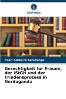 Gerechtigkeit für Frauen, der IStGH und der Friedensprozess in Norduganda 6630201744 Book Cover