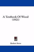 A Textbook Of Wood 1164553550 Book Cover