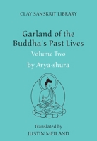 Garland of the Buddha's Past Lives (Volume 2) (Clay Sanskrit Library) 0814795838 Book Cover