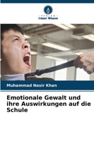 Emotionale Gewalt und ihre Auswirkungen auf die Schule (German Edition) 6207880005 Book Cover