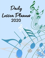 Daily Lesson Plans: 2020 Weekly and Monthly Lesson Planner for Music Teachers with Music Notes on Blue Cover - Teacher Agenda for Class Planning and Organizing - Week to Week Overview of Curriculum 1673665268 Book Cover