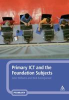 Primary ICT and the Foundation Subjects 0826490395 Book Cover