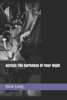 Across The Darkness Of Your Night B08TLB76RQ Book Cover