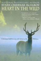 Heart in the Wild: A Journey of Self-Discovery with Animals of the Wilderness 0345438574 Book Cover