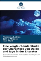 Eine vergleichende Studie der Charaktere von Qaido und Iago in der Literatur (German Edition) 6202335343 Book Cover
