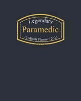 Legendary Paramedic, 12 Month Planner 2020: A classy black and gold Monthly & Weekly Planner January - December 2020 1670874745 Book Cover