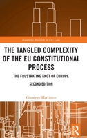 The Tangled Complexity of the Eu Constitutional Process: The Frustrating Knot of Europe 1032316209 Book Cover