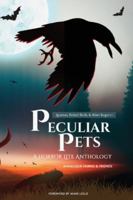 Peculiar Pets (The Horror Lite Anthologies) 1738156605 Book Cover