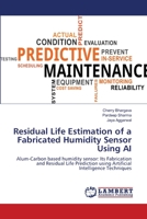 Residual Life Estimation of a Fabricated Humidity Sensor Using AI 6139842999 Book Cover