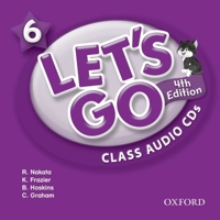 Let's Go 6 Class Audio CDs: Language Level: Beginning to High Intermediate. Interest Level: Grades K-6. Approx. Reading Level: K-4 0194643417 Book Cover