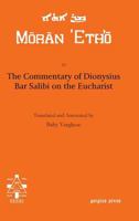 The Commentary of Dionysius Bar Salibi on the Eucharist 1617194042 Book Cover