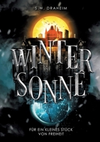 Wintersonne: Für ein kleines Stück von Freiheit (German Edition) 3384053028 Book Cover