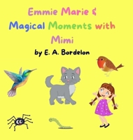 Emmie Marie and Magical Moments with Mimi 1794835547 Book Cover