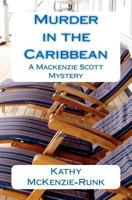 Murder in the Caribbean: A MacKenzie Scott Mystery 1468087932 Book Cover