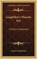 Longfellow's Wayside Inn: A Camera Impression B000857BC2 Book Cover