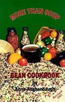 More Than Soup - Bean Cookbook 0962586927 Book Cover