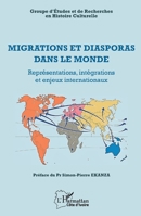 Migrations et diasporas dans le monde: Représentations, intégrations et enjeux internationaux (Harmattan Côte-d'Ivoire) (French Edition) 234323308X Book Cover
