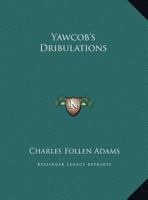 Yawcob's Dribulations 1241278423 Book Cover