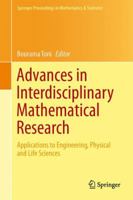 Advances in Interdisciplinary Mathematical Research: Applications to Engineering, Physical and Life Sciences 1493900846 Book Cover