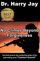 No Crimes Beyond Forgiveness 1481912496 Book Cover