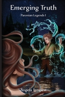 Emerging Truth (Paronian Legends) 1658637372 Book Cover