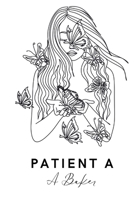 Patient A B0D8ZXXDYR Book Cover