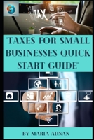 "Taxes for Small Businesses ": Quick Start Guide B0CLP7NZZ9 Book Cover
