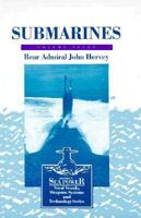 Submarines (Brassey's Sea Power : Naval Vessels, Weapons Systems and Technology, Vol 7) 0080409709 Book Cover