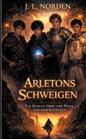 Arletons Schweigens: Ein Roman über vier Wege aus dem Schatten (German Edition) 3819282823 Book Cover
