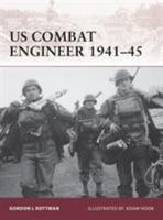 US Combat Engineer 1941–45 1846035791 Book Cover