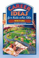 Career Ideas for Kids Who Like Writing (Career Ideas for Kids) (Career Ideas for Kids) 081606556X Book Cover