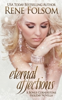 Eternal Affections: A Bonus Cornerstone Holiday Novella 1651484635 Book Cover