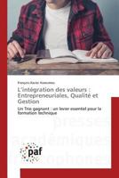 L'Intégration Des Valeurs: Entrepreneuriales, Qualité Et Gestion 3841638155 Book Cover