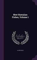 New Hawaiian Fishes; Volume 1 1019166738 Book Cover