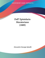 Dell' Epistolario Muratoriano (1889) 1160065349 Book Cover