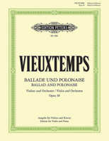 Ballade and Polonaise Op. 38 (Edition for Violin and Piano): For Violin and Orchestra B007NWOWP2 Book Cover