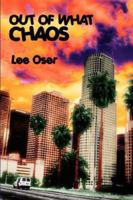 Out of What Chaos 0978771346 Book Cover