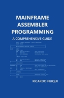Mainframe Assembler Programming: A Comprehensive Guide (Mainframes) B0FQLZMFVN Book Cover