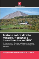 Tratado sobre direito mineiro, florestal e investimentos na RDC (Portuguese Edition) 6209708013 Book Cover
