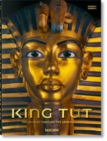 King Tut. The Journey through the Underworld 3836571463 Book Cover