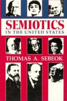 Semiotics in the United States 0253206545 Book Cover