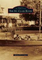 The St. Clair River (Images of America: Michigan) 0738582832 Book Cover