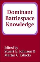 Dominant Battlespace Knowledge 1410204138 Book Cover