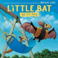 Little Bat Up All Day 0358269857 Book Cover