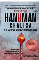 Hanuman Chalisa - The Echo of Divine Consciousness: A Vedantic Interpretation of the Timeless Hymn B0GMMP93MB Book Cover