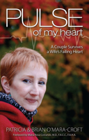 Pulse of My Heart: One Couple Survives a Wife's Failing Heart 1933016892 Book Cover