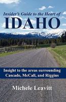 Insider's Guide to the Heart of Idaho 0881444235 Book Cover